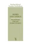 Homo educandus. Filosofické základy teorie výchovy. - Radim Palouš, Zuzana Svobodová - e-kniha