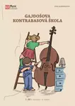Gajdošova kontrabasová škola - 1. díl – 1 poloha – 3. poloha - Eva Šašinková, Gajdoš Miloslav