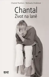 Chantal: Život na laně - Michaela Zindelová, Chantal Poullain