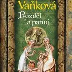 Lucemburkové - Rozděl a panuj - Ludmila Vaňková