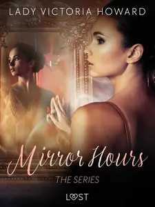 Mirror Hours: the series - a Time Travel Romance - Lady Victoria Howard
