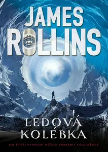 Ledová kolébka - James Rollins