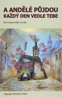 A andělé půjdou každý den vedle tebe - Ann Hangely - e-kniha