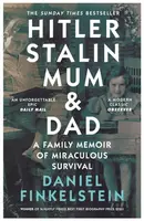 Hitler, Stalin, Mum and Dad - Daniel Finkelstein