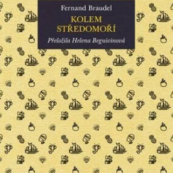 Kolem Středomoří - Fernand Braudel