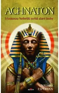 Achnaton L - Valery Esperian
