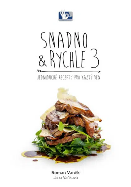 Snadno a rychle 3 - Jednoduché recepty pro každý den - Roman Vaněk, Jana Vaňková