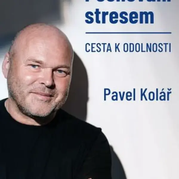 Posilování stresem - Pavel Kolář