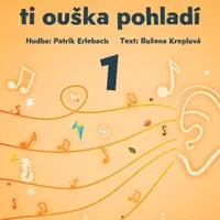 Písnička ti ouška pohladí 1 - Patrik Erlebach, Božena Kreplová