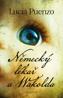 Německý lékař a Wakolda  - Lucía Puenzo - e-kniha