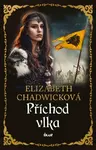 Příchod vlka - Elizabeth Chadwicková