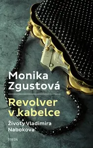 Revolver v kabelce - Monika Zgustová