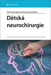 Dětská neurochirurgie - Eva Brichtová, Krahulík David