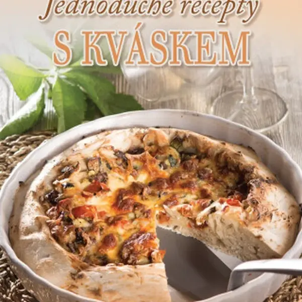 Jednoduché recepty s kváskem