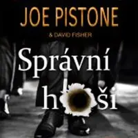 Správní hoši - David Fisher, Bill Bonanno, Joe Pistone