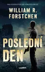 Poslední den - William R. Forstchen