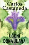 Učení dona Juana - Carlos Castaneda
