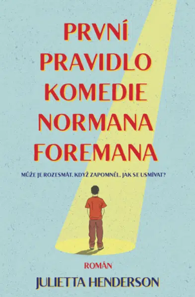 První pravidlo komedie Normana Foremana - Julietta Hendersonová - e-kniha