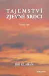 Tajemství zjev(e)né srdci - 1. část - Jiří Klaban