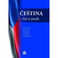 Čeština - Řeč a jazyk - Marie Čechová, kolektiv autorů