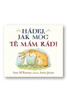 Hádej, jak moc tě mám rád! - Sam McBratney, Anita Jeram