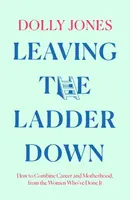 Leaving the Ladder Down - Dolly Jones