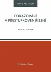 Dokazování v přestupkovém řízení - Milan Cigánek