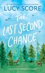 The Last Second Chance - Lucy Score
