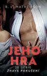 Jeho hra - R. L. Mathewsonová