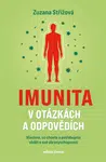 Imunita v otázkách a odpovědích - Jiřina Bartůňková, Zuzana Střížová - e-kniha