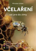 Včelaření od jara do zimy - Miroslav Urban