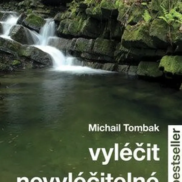 Vyléčit nevyléčitelné - Michail Tombak