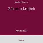 Zákon o krajích Komentář - Rudolf Cogan