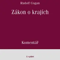 Zákon o krajích Komentář - Rudolf Cogan