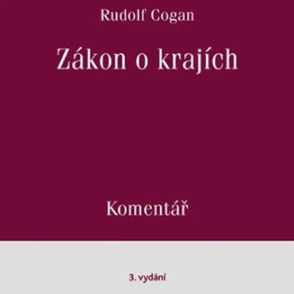 Zákon o krajích Komentář - Rudolf Cogan