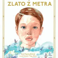 Zlato z metra - Eva Papoušková