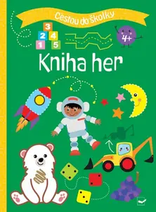 Cestou do školky: Kniha her 4+