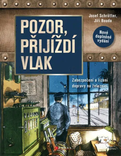 Pozor, přijíždí vlak - Josef Schrötter, Jiří Bouda