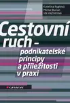Cestovní ruch - podnikatelské principy a příležitosti v praxi, Ryglová Kateřina