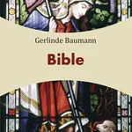 Bible, Baumann Gerlinde