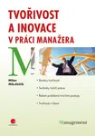 Tvořivost a inovace v práci manažera, Mikuláštík Milan