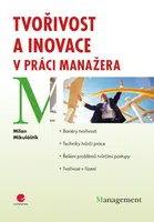 Tvořivost a inovace v práci manažera, Mikuláštík Milan