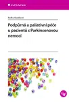 Podpůrná a paliativní péče u pacientů s Parkinsonovou nemocí, Kozáková Radka