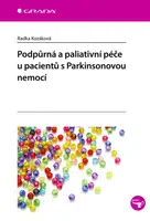 Podpůrná a paliativní péče u pacientů s Parkinsonovou nemocí, Kozáková Radka