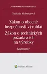 Zákon o obecné bezpečnosti výrobků Zákon o technických požadavcích na výrobky