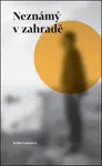 Neznámý v zahradě