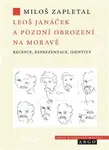 Leoš Janáček a pozdní obrození na Moravě
