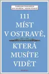 111 míst v Ostravě, která musíte vidět