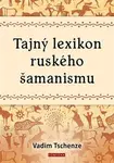 Tajný lexikon ruského šamanismu
