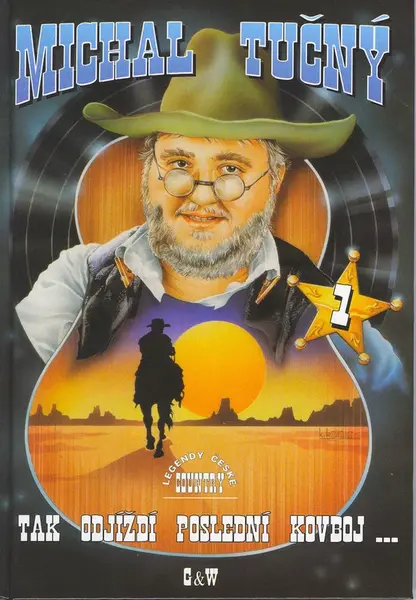 Michal Tučný  Tak odjíždí poslední kovboj... 1